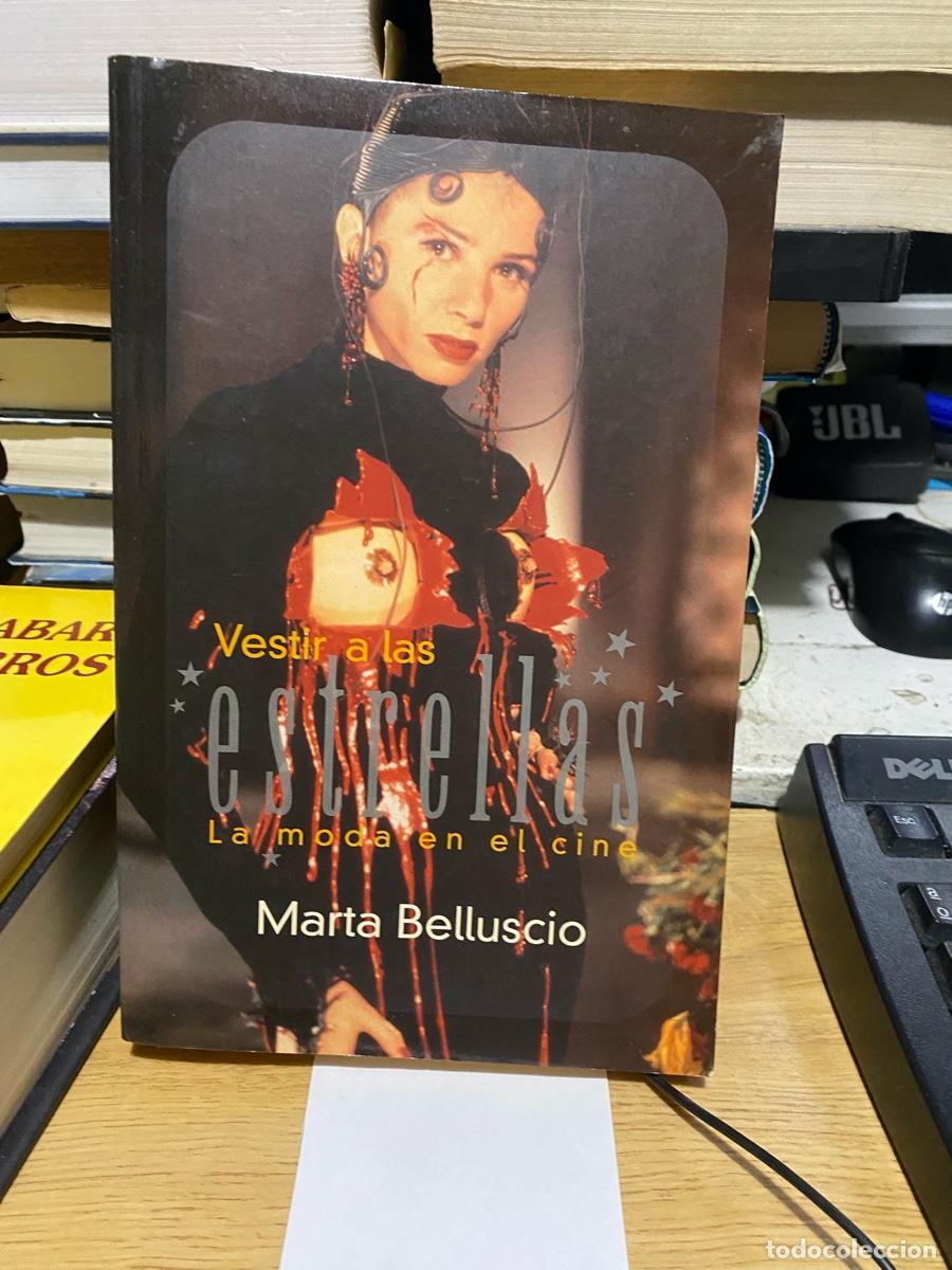 Libros de segunda mano: VESTIR A LAS ESTRELLAS, MARTA BELLUSCIO