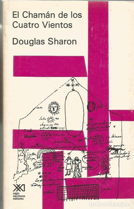 Libros de segunda mano: EL CHAMAN DE LOS CUATRO VIENTOS - DOUGLAS SHARON
