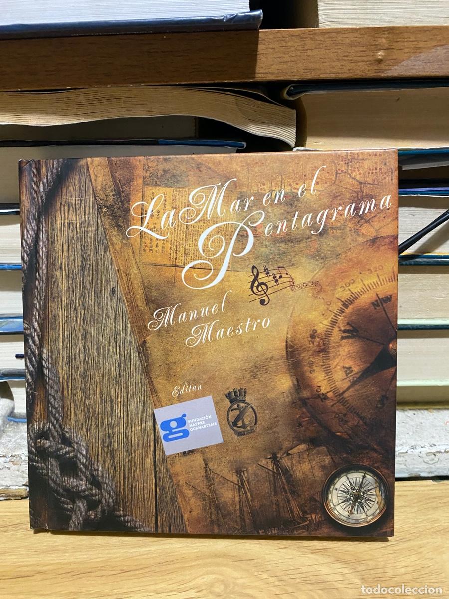 Libros de segunda mano: LA MAR EN EL PENTAGRAMA, MANUEL MAESTRO, FUNDACION MAPFRE GUANARTEME