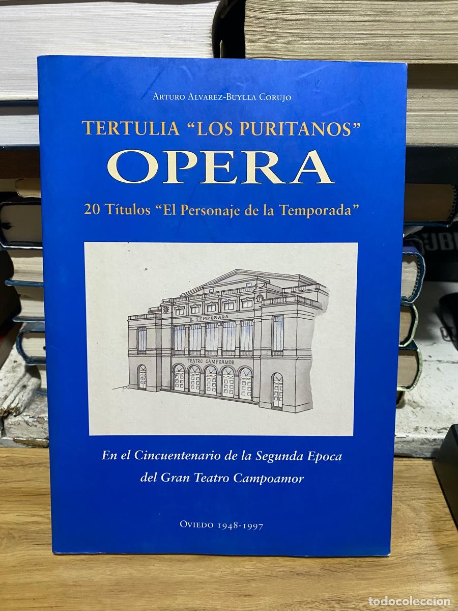 Libros de segunda mano: TERTULIA LOS PURITANOS, OPERA, ARTURO ALVAREZ BUYLLA CORUJO