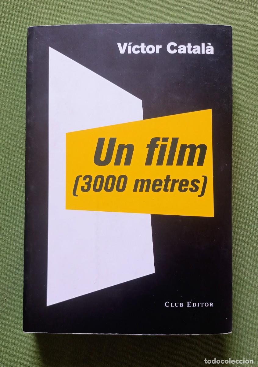 Libros de segunda mano: UN FILM (3000 METRES) - V&Iacute;CTOR CATAL&Agrave; - CLUB EDITOR - 2015.