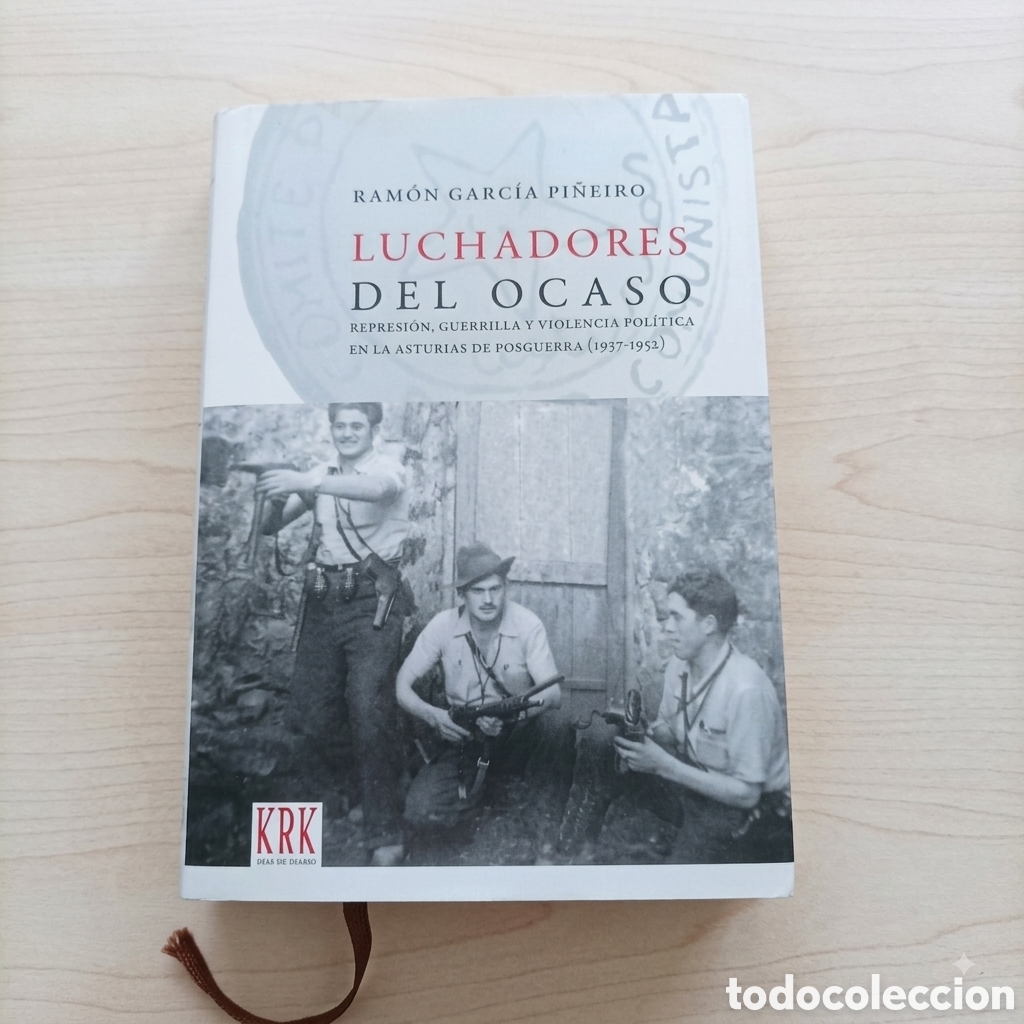 Livres d'occasion: Garc&iacute;a Pi&ntilde;eiro, R. (2017). Luchadores del ocaso. Represi&oacute;n, guerrilla y violencia pol&iacute;tica en la Ast