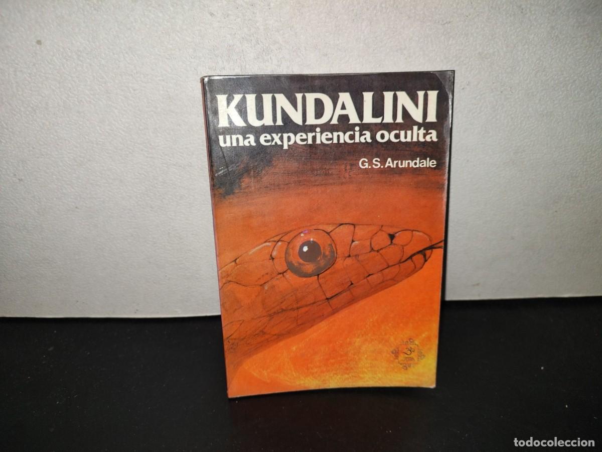 Libros de segunda mano: 198- Kundalini. Una Experiencia Oculta - G. S. Arundale. Colecci&oacute;n India Eterna 6 - 1986