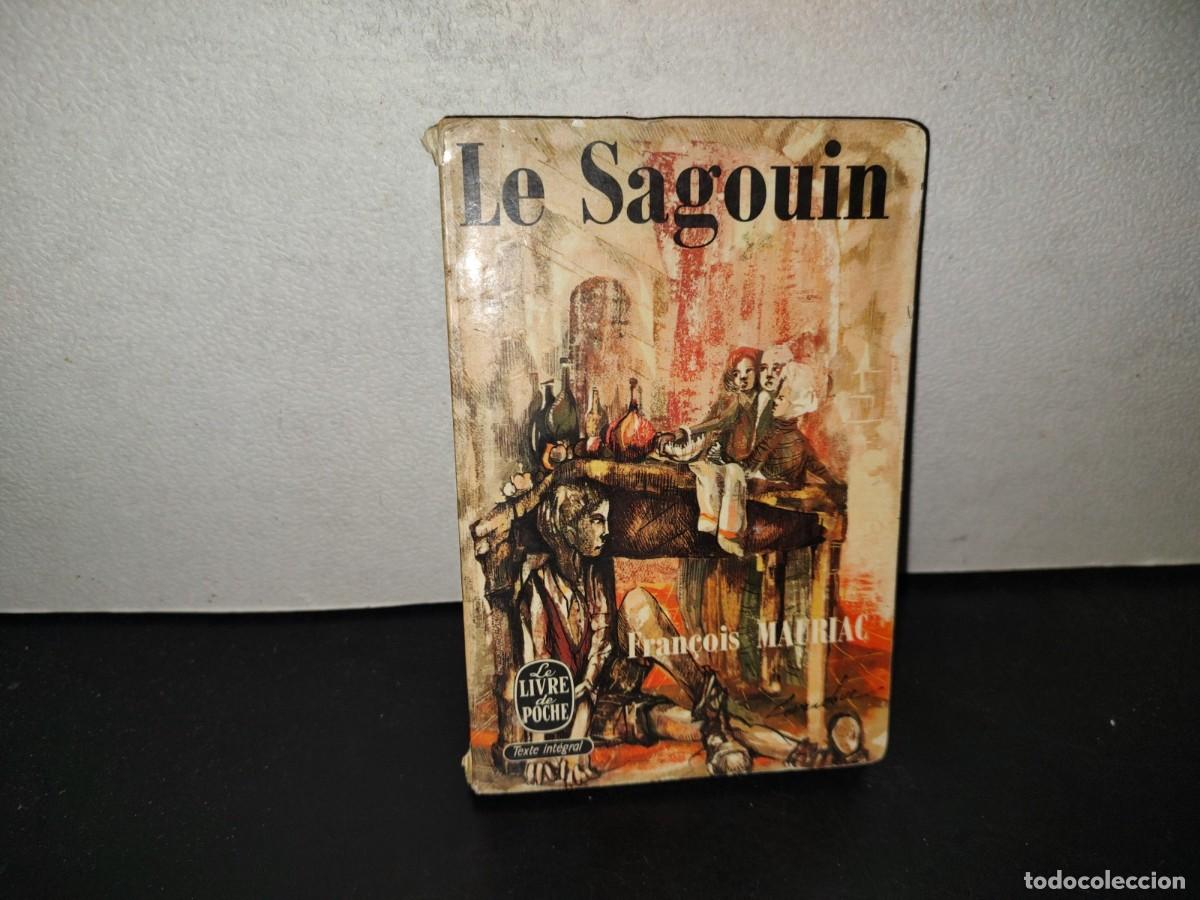 Libros de segunda mano: 198- Le Sagouin - Fran&ccedil;ois Mauriac. Lbrairie Plon. Le Livre De Poche - 1951