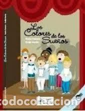 Libros de segunda mano: Los Colores de los Sue&ntilde;os: M&uacute;sica Infantil - Fonseca Alonso, Nacho - Sociedad Siero Musical