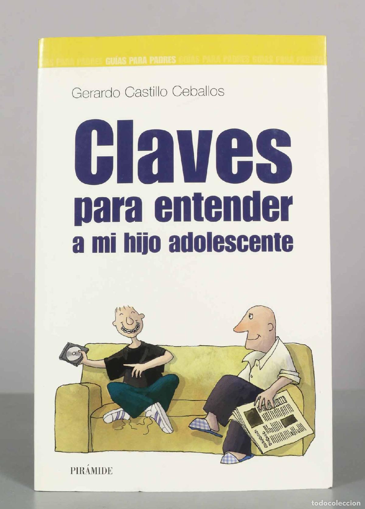 Libros de segunda mano: Claves para entender a mi hijo adolescente - Gerardo Castill