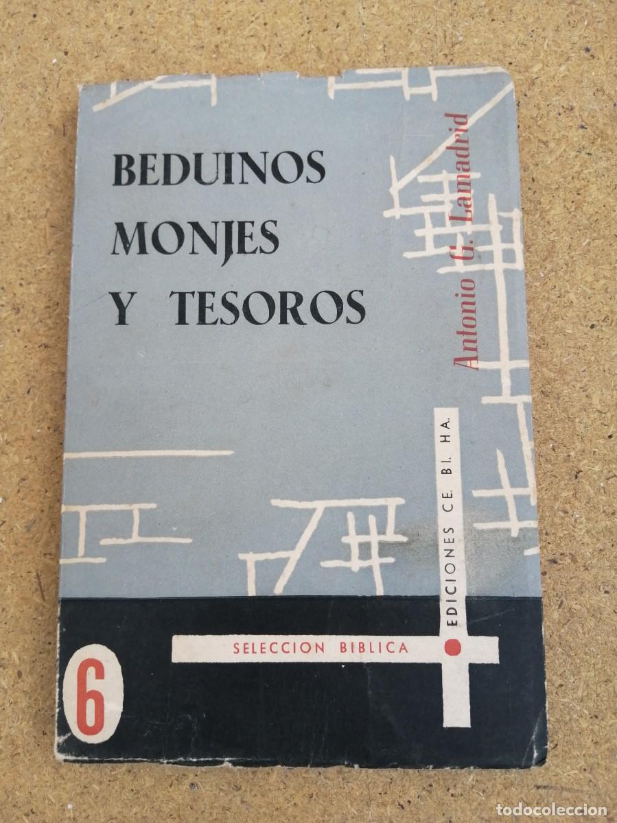 Libros de segunda mano: BEDUINOS, MONJES Y TESOROS (ANTONIO G. LAMADRID)
