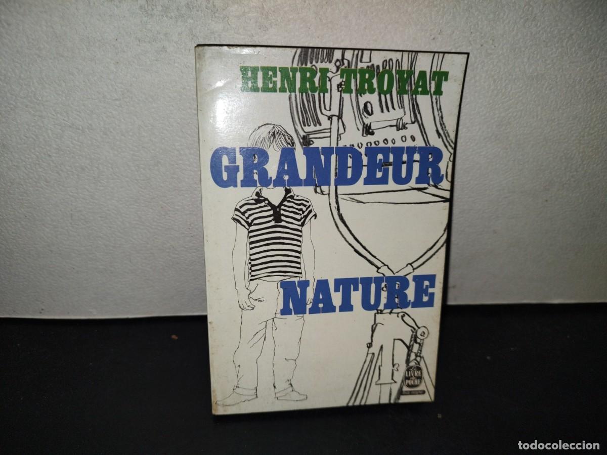 Libros de segunda mano: 198- Grandeur Nature - Henri Troyat - 1971