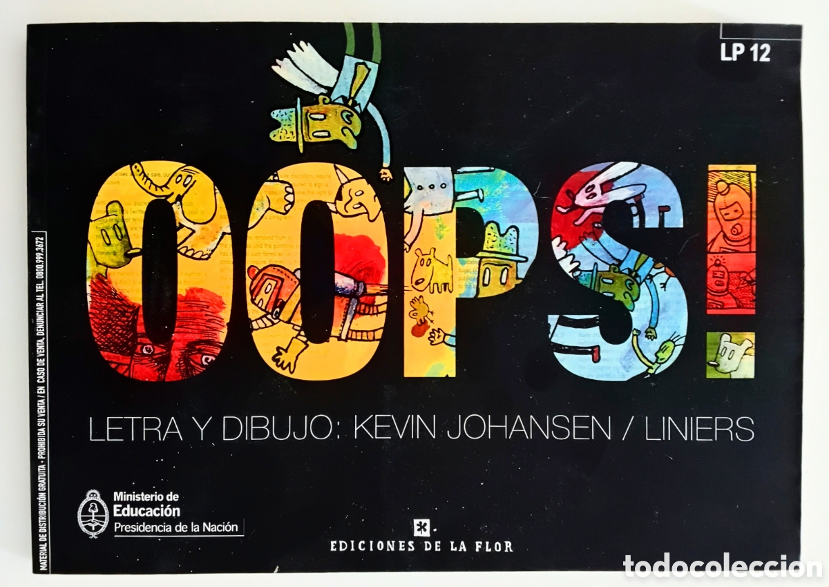 Libros de segunda mano: Kevin Johansen / Liniers &mdash; Oops! Letras y dibujos. Ediciones de la Flor, Buenos Aires, 2013.