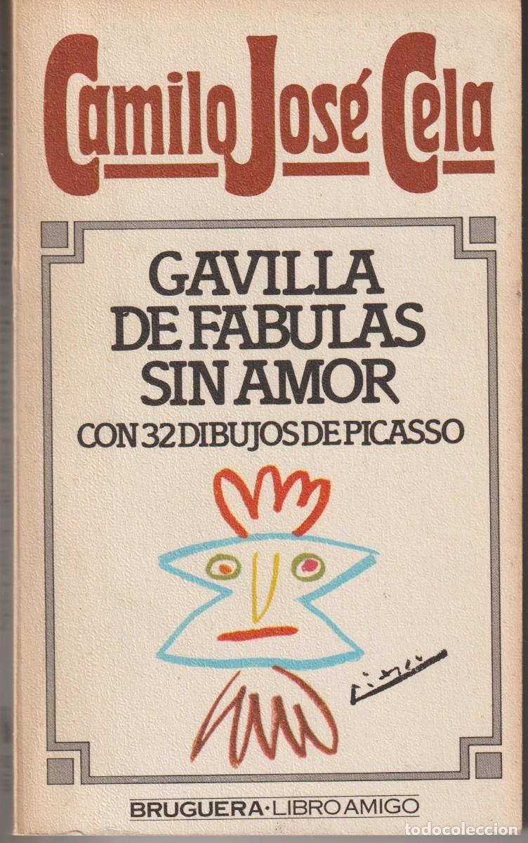 Second hand books: GAVILLA DE FABULAS SIN AMOR CON 32 DIBUJOS DE PICASSO - CAMILO JOSE CELA - BRUGUERA 1979