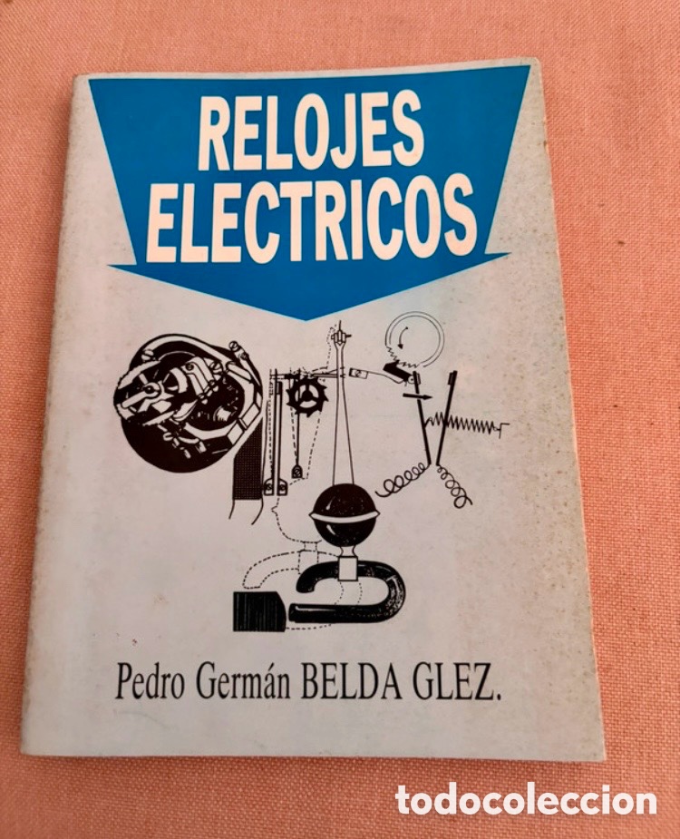 Libros de segunda mano: Relojes el&eacute;ctricos. Relojer&iacute;a.