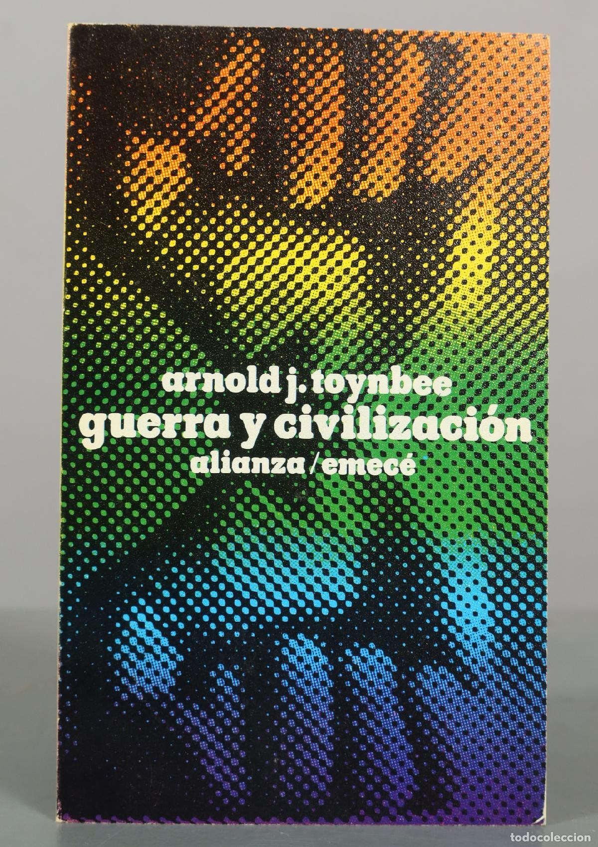 Libros de segunda mano: Guerra y civilizaci&oacute;n - Arnold J. Toynbee - Alianza Editorial