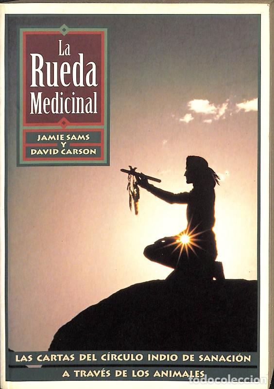 Libros de segunda mano: La Rueda Medicinal: Las Cartas del C&iacute;rculo Indio de Sanaci&oacute;n - Jamie Sams y David Carson - Integral