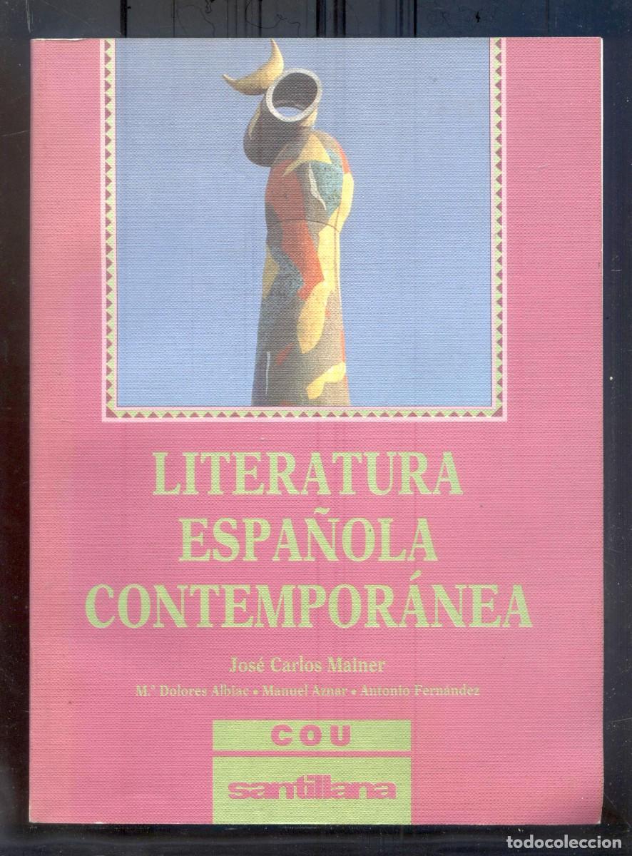 Libros de segunda mano: NUMULITE L1197 Literatura espa&ntilde;ola contempor&aacute;nea Cou Santillana Jos&eacute; Carlos Mainer
