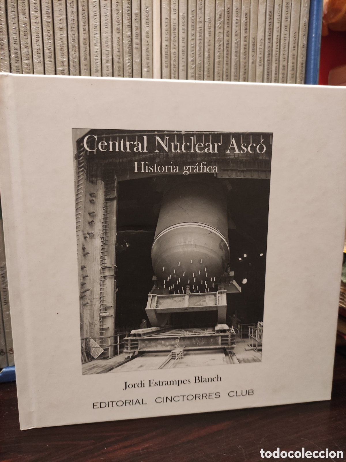 Libros de segunda mano: Central Nuclear Asco - Historia Grafica - Jordi Estrampes Blanch