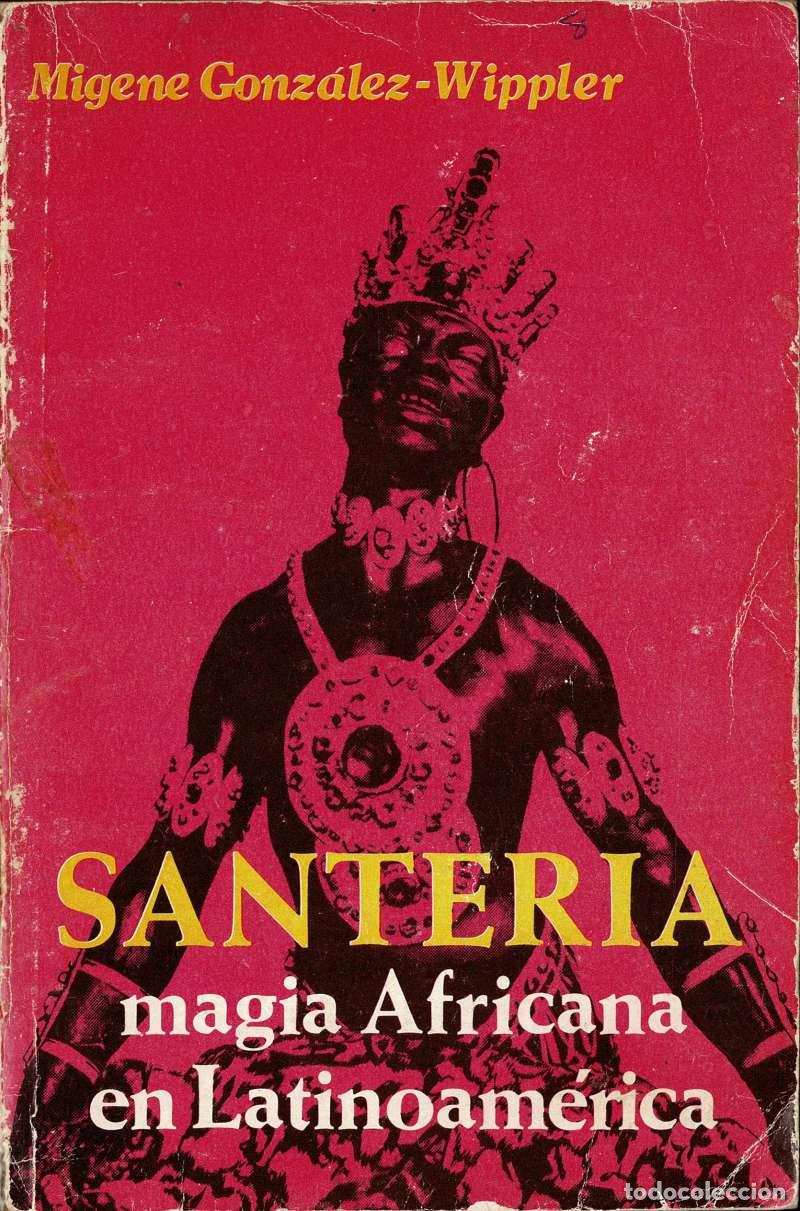 Libros de segunda mano: Santer&iacute;a. Magia Africana en Latinoam&eacute;rica - Migene Gonz&aacute;lez-Wippler