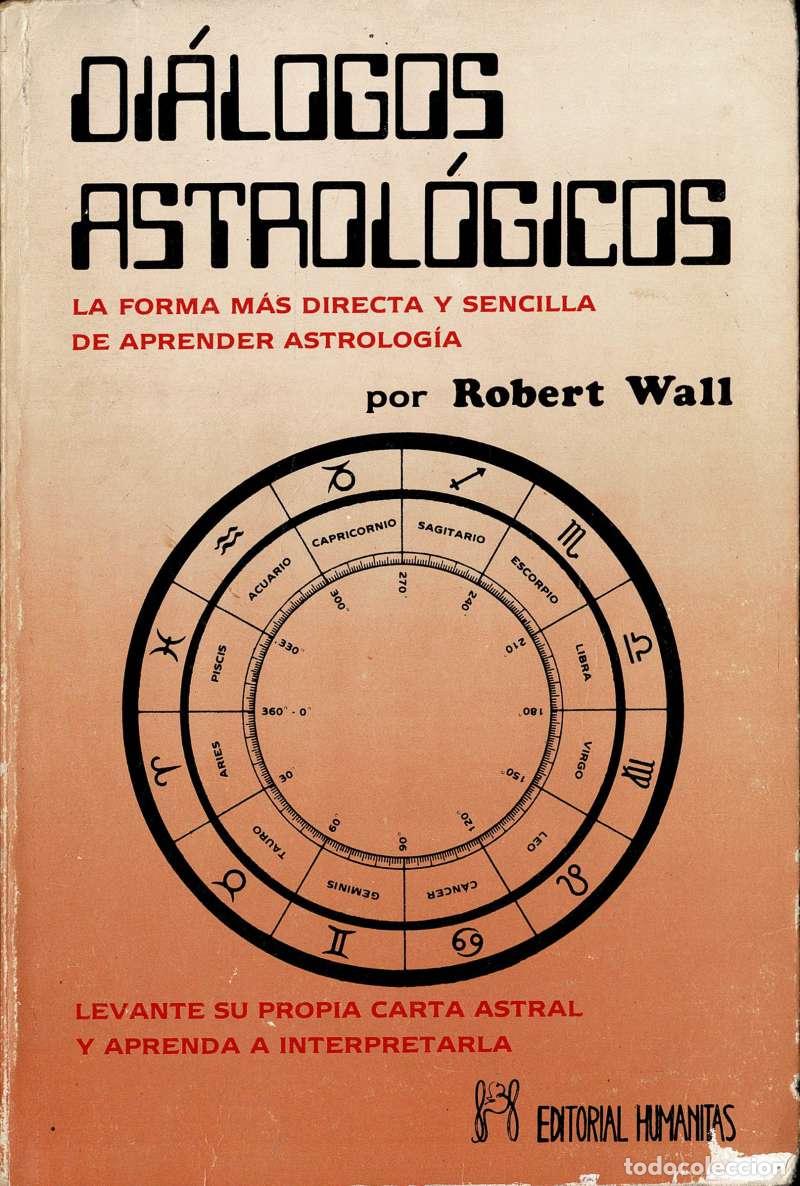 Libros de segunda mano: Di&aacute;logos Astrol&oacute;gicos - Robert Wall