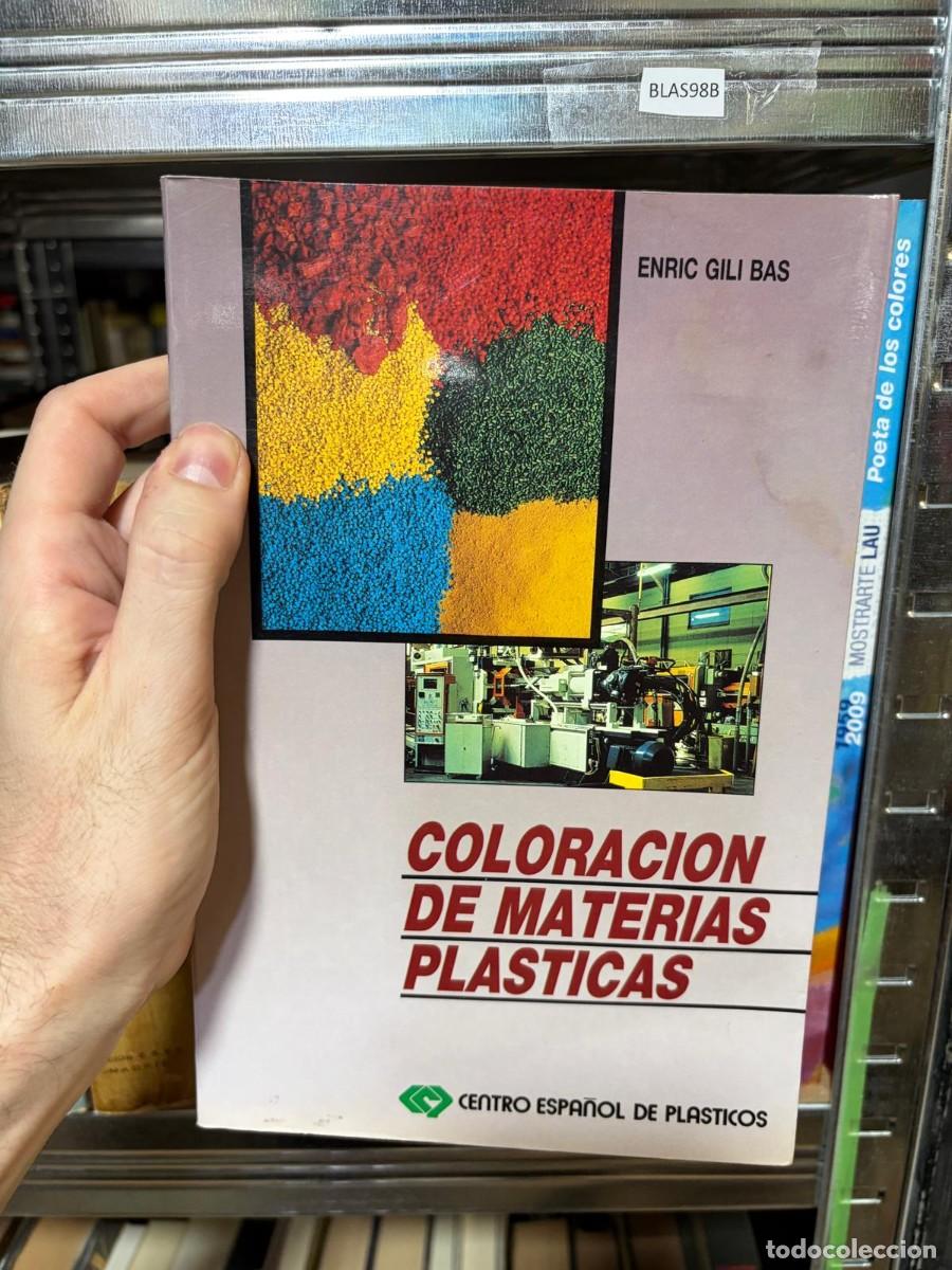 Libros de segunda mano: BLAS98B Coloraci&oacute;n de materias pl&aacute;sticas &mdash; Enric Gili Bas &mdash; Centro Espa&ntilde;ol de Pl&aacute;sticos