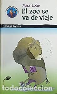 Libros de segunda mano: El zoo se va de viaje - Mira Lobe - Circulo de Lectores - Los Libros del Capitan