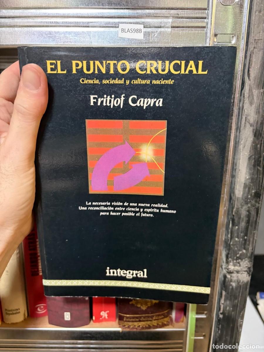 Libros de segunda mano: BLAS98B El punto crucial: ciencia, sociedad y cultura naciente Fritjof Capra Integral