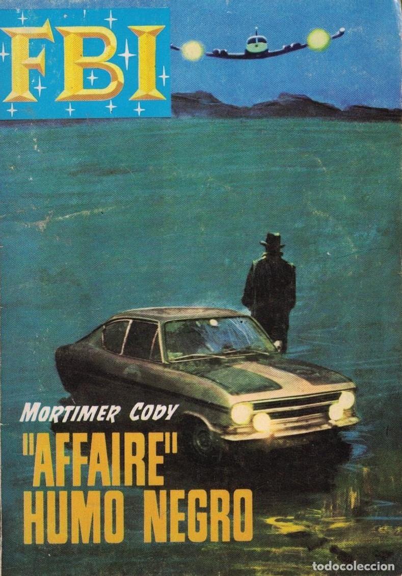 Libros de segunda mano: (A-005) - F.B.I. N&ordm; 895 - &rdquo;AFFAIRE&rdquo; HUMO NEGRO - MORTIMER CODY - ED. ROLLAN