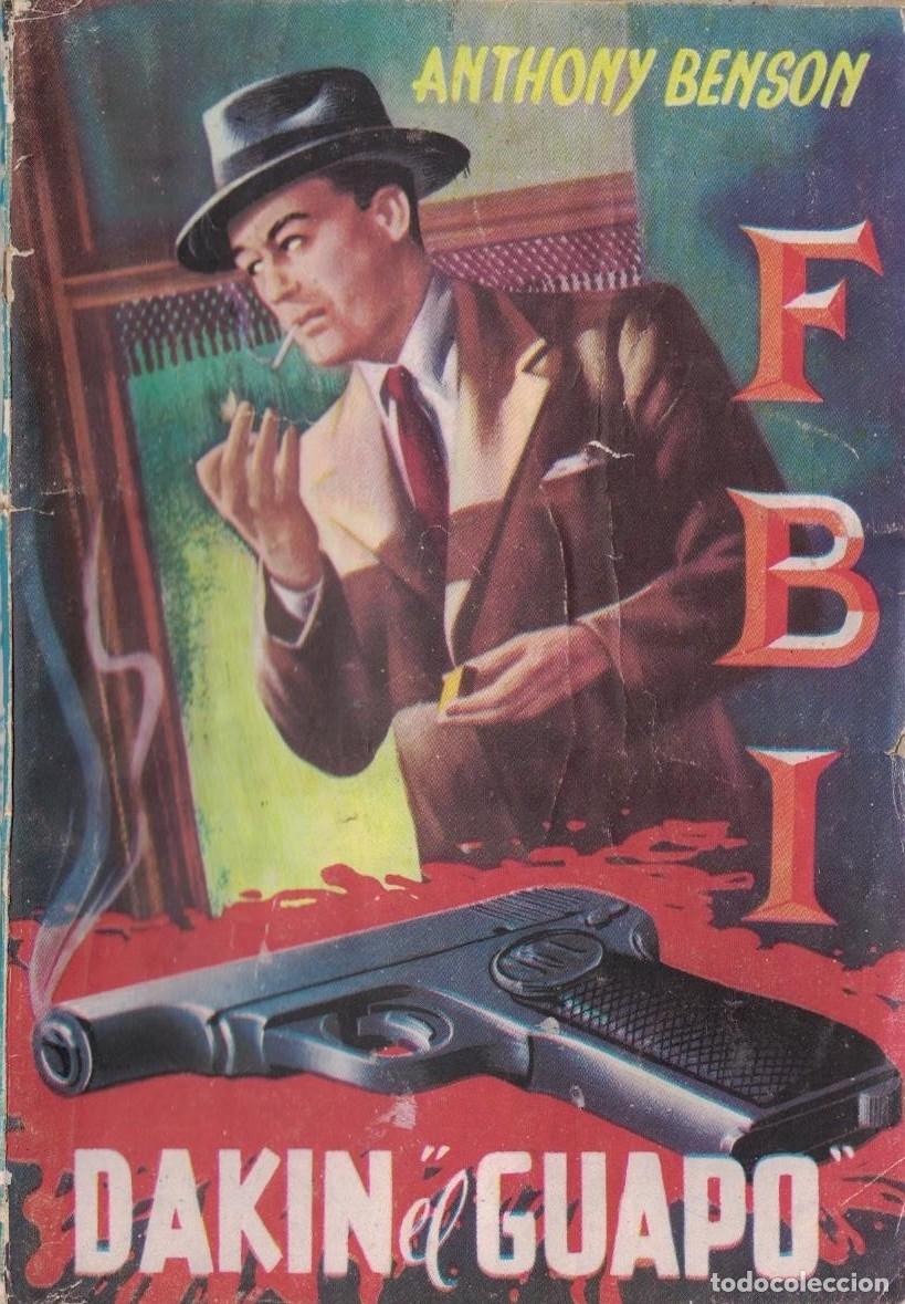 Libros de segunda mano: (A-005) - F.B.I. N&ordm; 298 - DAKIN &rdquo;EL GUAPO&rdquo; - ANTHONY BENSON - ED. ROLLAN