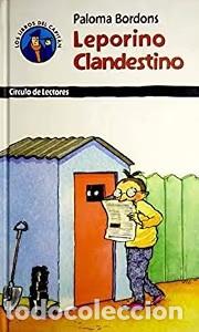 Libros de segunda mano: Leporino Clandestino - Paloma Bordons - C&iacute;rculo de Lectores - Los Libros del Capitan, N&ordm; 1