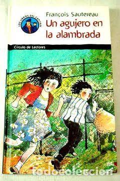 Libros de segunda mano: Un agujero en la alambrada - Fran&ccedil;ois Sautereau - C&iacute;rculo de Lectores - Los Libros del Capit&aacute;n, 13