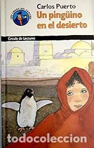 Libros de segunda mano: Un ping&uuml;ino en el desierto - Carlos Puerto - C&iacute;rculo de Lectores - Los Libros del Capit&aacute;n, N&ordm; 16