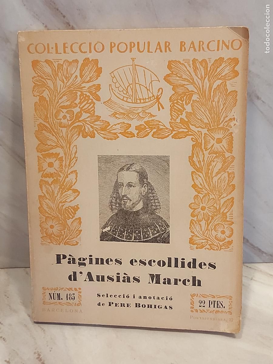 Libros de segunda mano: AUSI&Agrave;S MARCH | P&Agrave;GINES ESCOLLIDES | PERE BOHIGAS | EDITORIAL BARCINO 1959 | CATAL&Agrave;