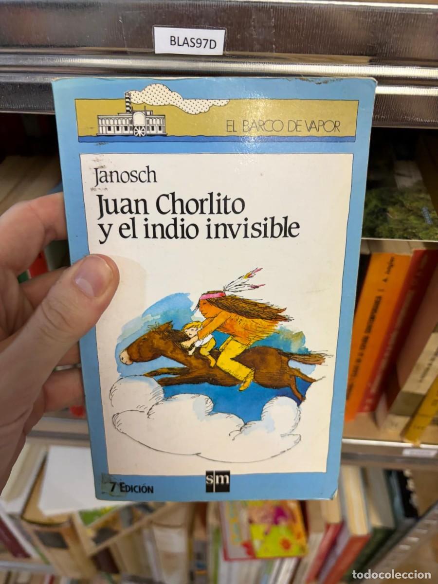 Libros de segunda mano: BLAS97D EL BARCO DE VAPOR Janosch Juan Chorlito y el indio invisible