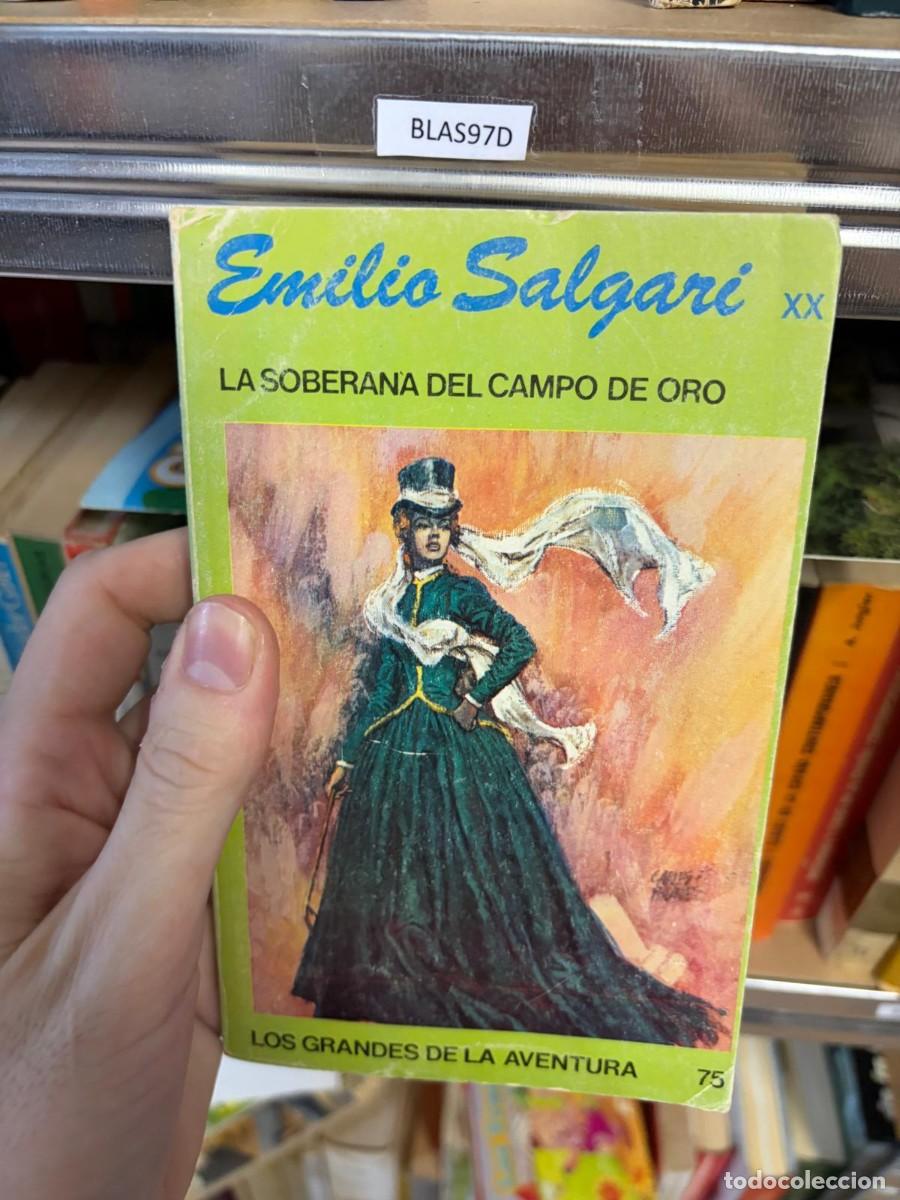 Libros de segunda mano: BLAS97D Emilio Salgari XX LA SOBERANA DEL CAMPO DE ORO C LOS GRANDES DE LA AVENTURA 75