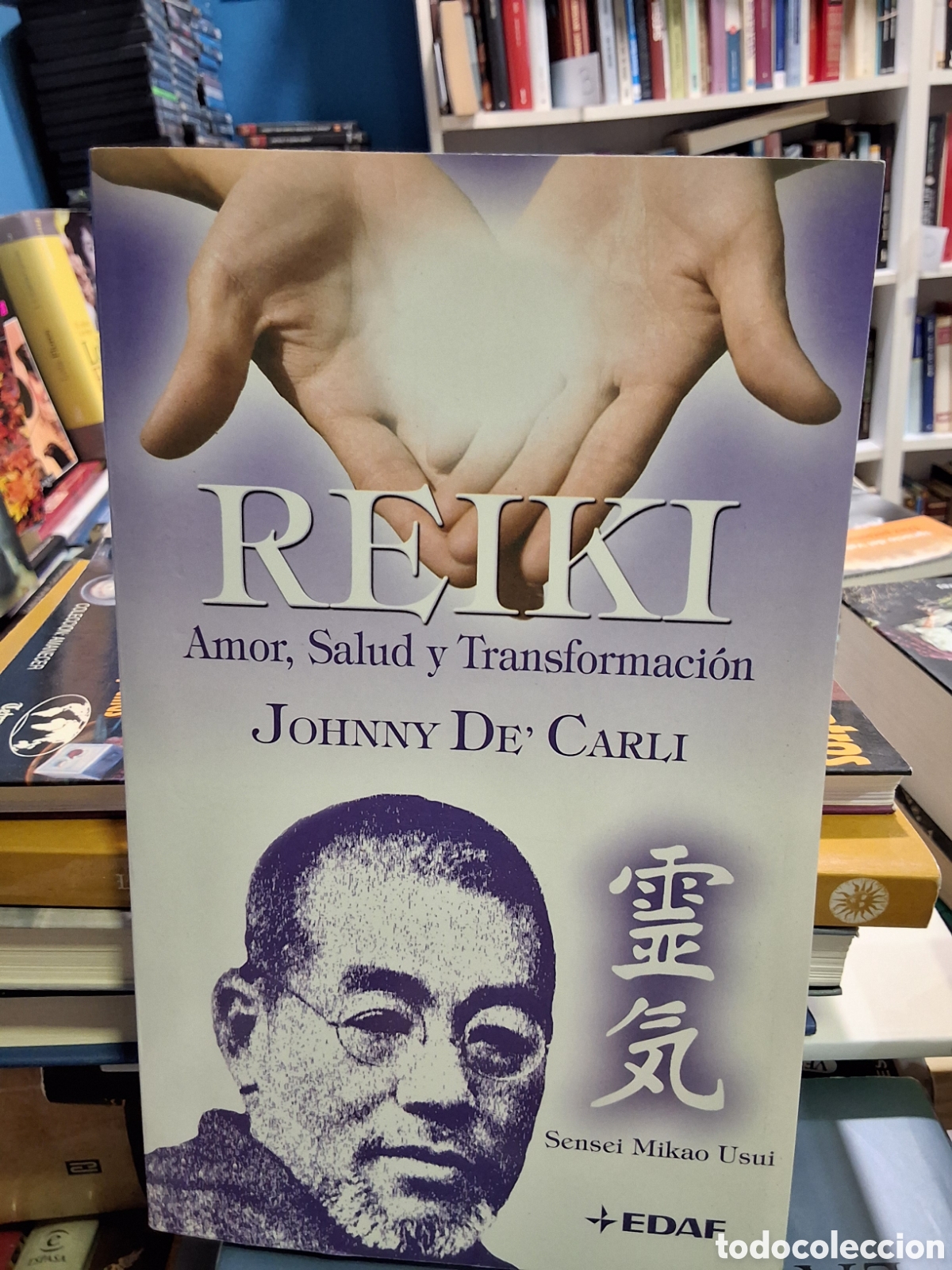 Libros de segunda mano: REIKI - AMOR, SALUD Y TRANSFORMACI&Oacute;N - JOHNNY DE' CARLY - ENV&Iacute;O DESDE 1&euro;