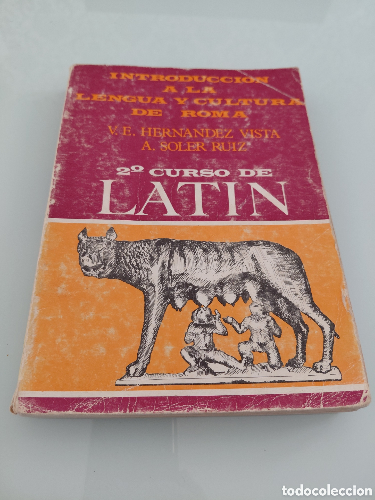Libros de segunda mano: Introduccion a la lengua y cultura de Roma. V.E. Hernandez Vista. Segundo Curso de Latin.G.del toro