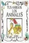 Libros de segunda mano: Tus Amigos los Animales - Gabriel Garc&iacute;a M&aacute;rquez - Susaeta Ediciones