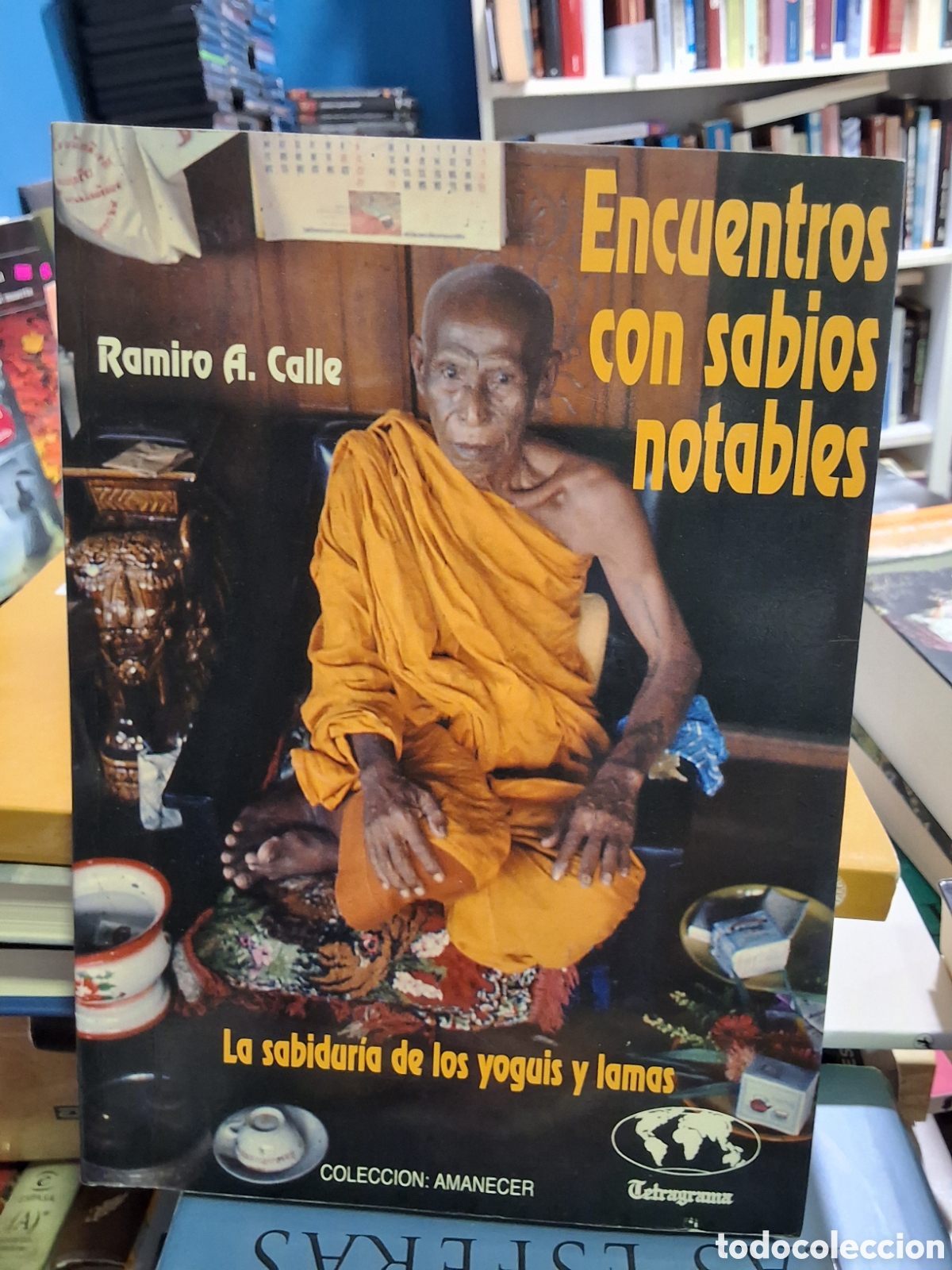 Libros de segunda mano: ENCUENTRO CON SABIOS NOTABLES - LA SABIDUR&Iacute;A DE YOGUIS Y LAMAS - RAMIRO CALLE