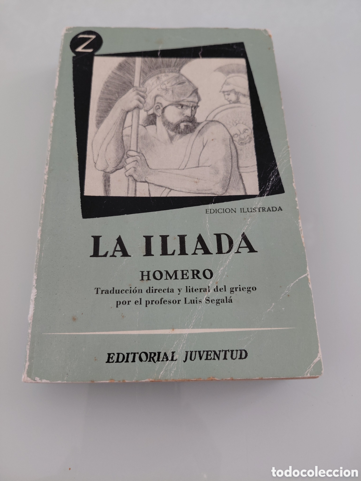 Libros de segunda mano: La Iliada Homero. Editorial Juventud. Jaime Azpelicueta. Primera Edicion 1961.