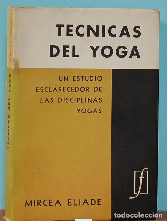 Libros de segunda mano: T&eacute;cnicas del yoga. Mircea Eliade