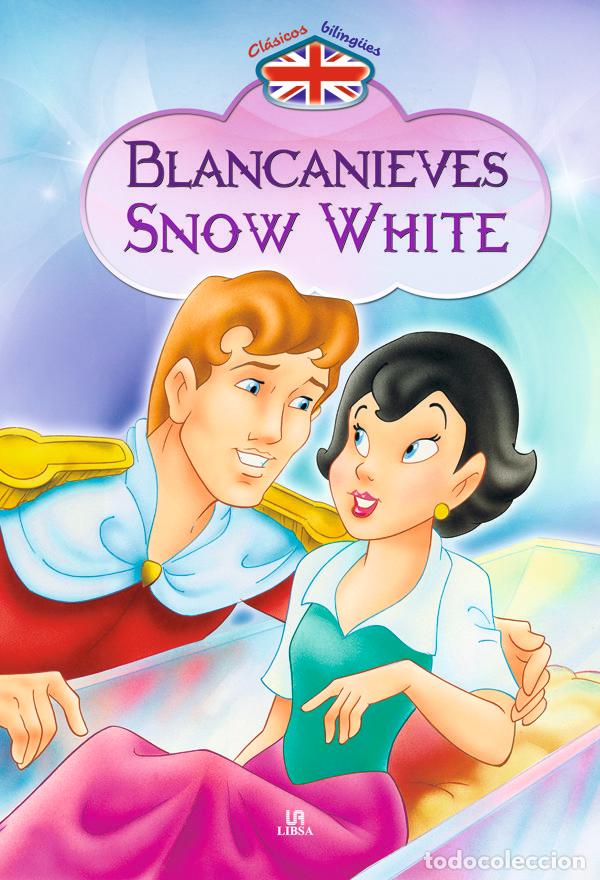 Libros de segunda mano: Blancanives - Snow White - Equipo Editorial - Libsa - Cl&aacute;sicos Biling&uuml;es, N&ordm; 2