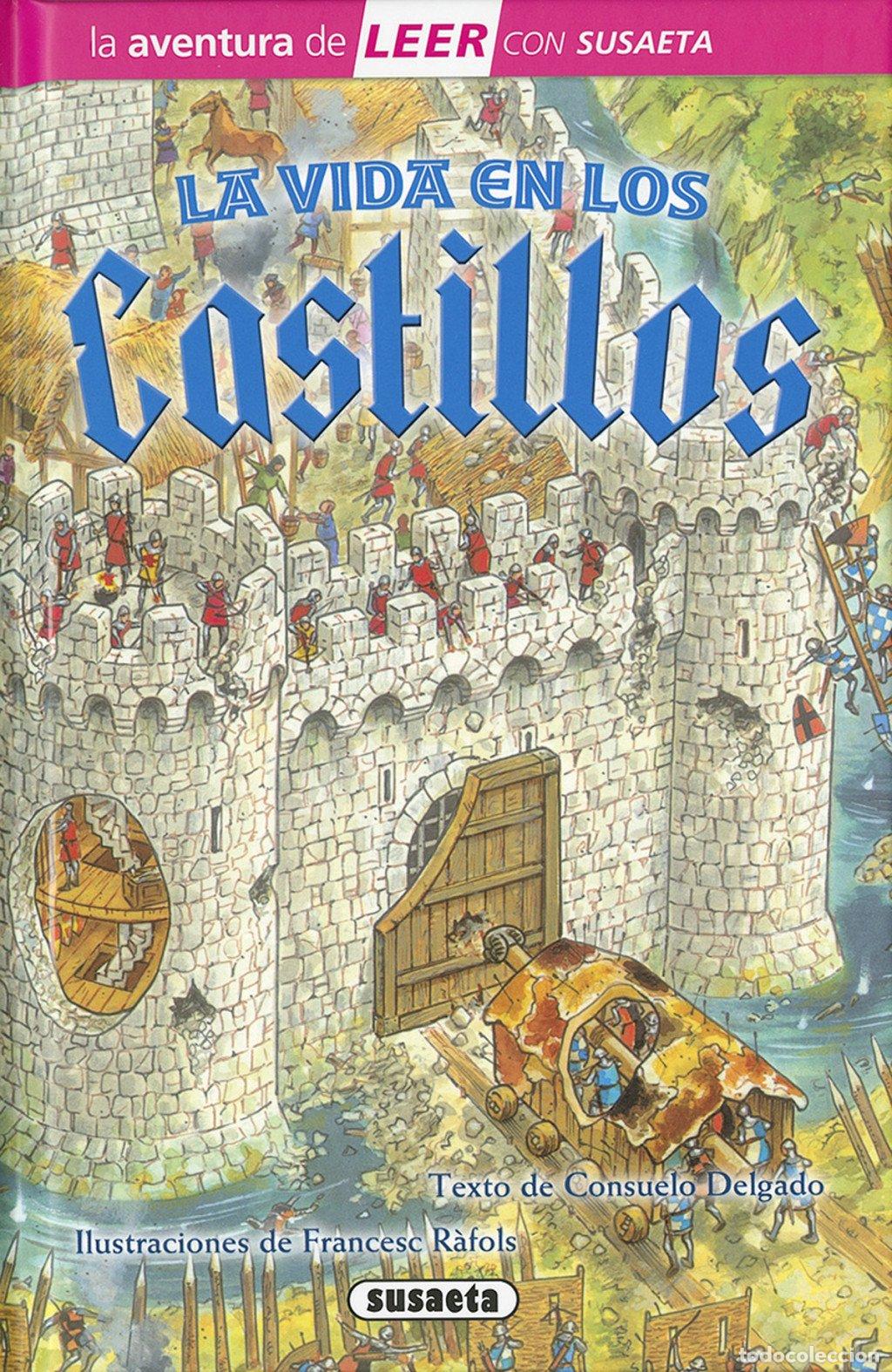 Libros de segunda mano: La Vida en los Castillos - Delgado, Consuelo - Susaeta Ediciones - La Aventura de Leer - Nivel 3