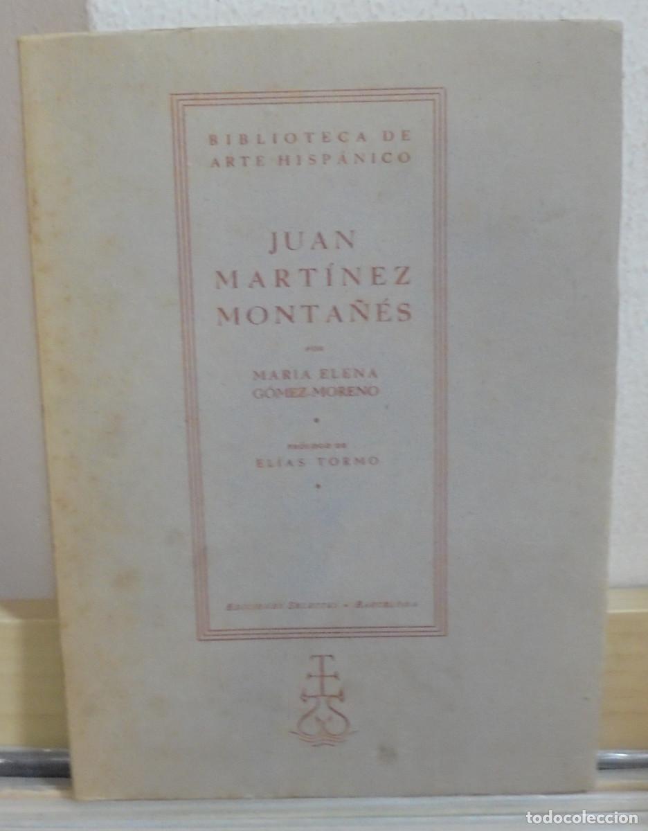 Libros de segunda mano: Juan Mart&iacute;nez Montanes. Mar&iacute;a elena G&oacute;mez-Moreno