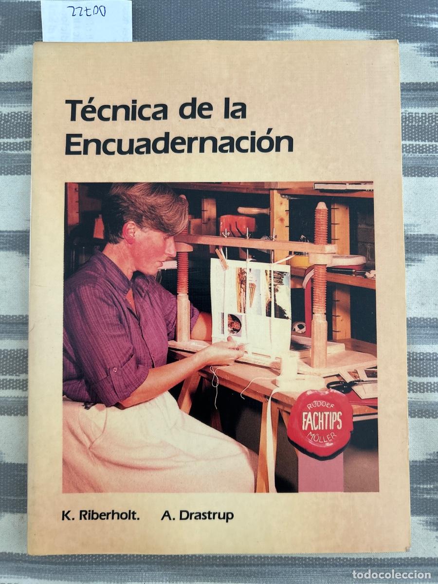 Second hand books: TECNICA DE LA ENCUADERNACION, K RIBERHOLT & A DRASTRUP