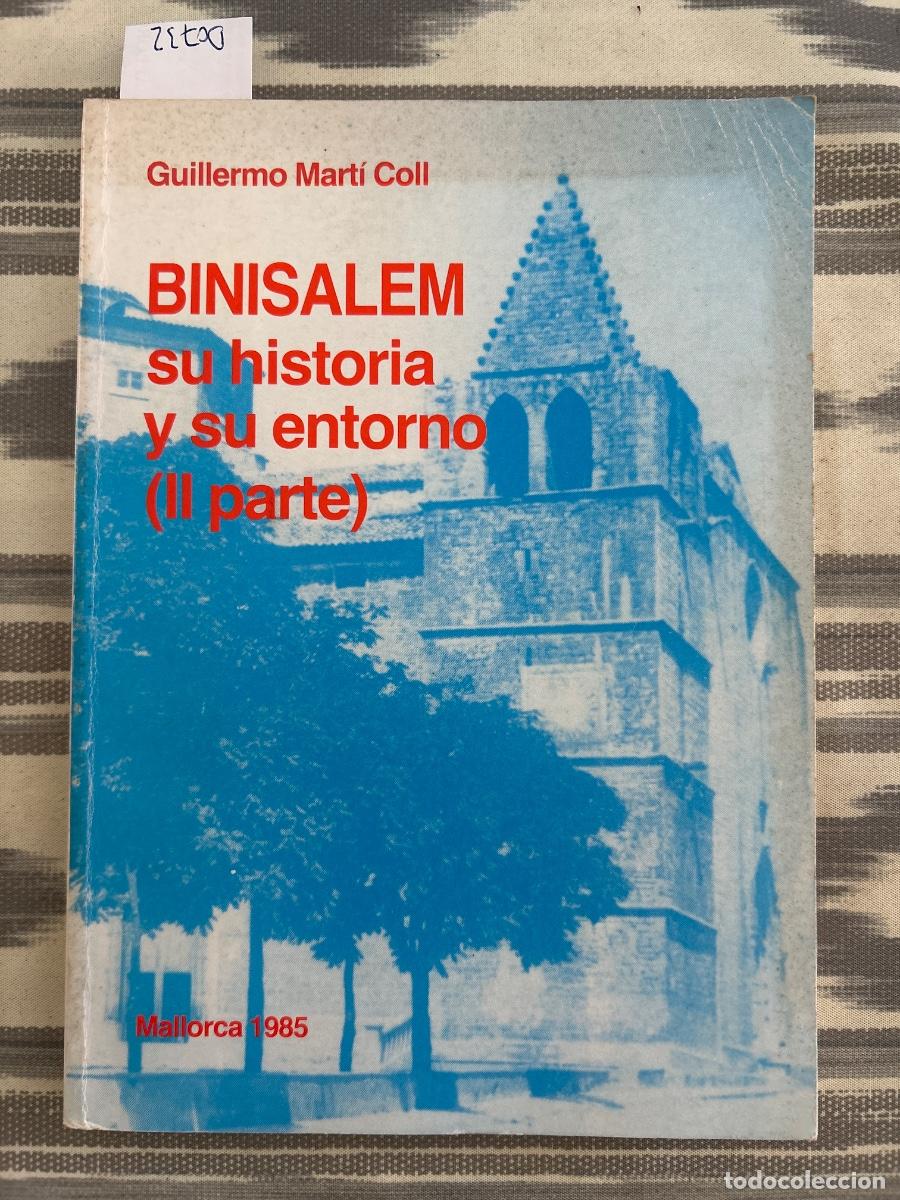 Livres d'occasion: BINISALEM SU HISTORIA Y SU ENTORNO, II PARTE, GUILLERMO MARTI COLL