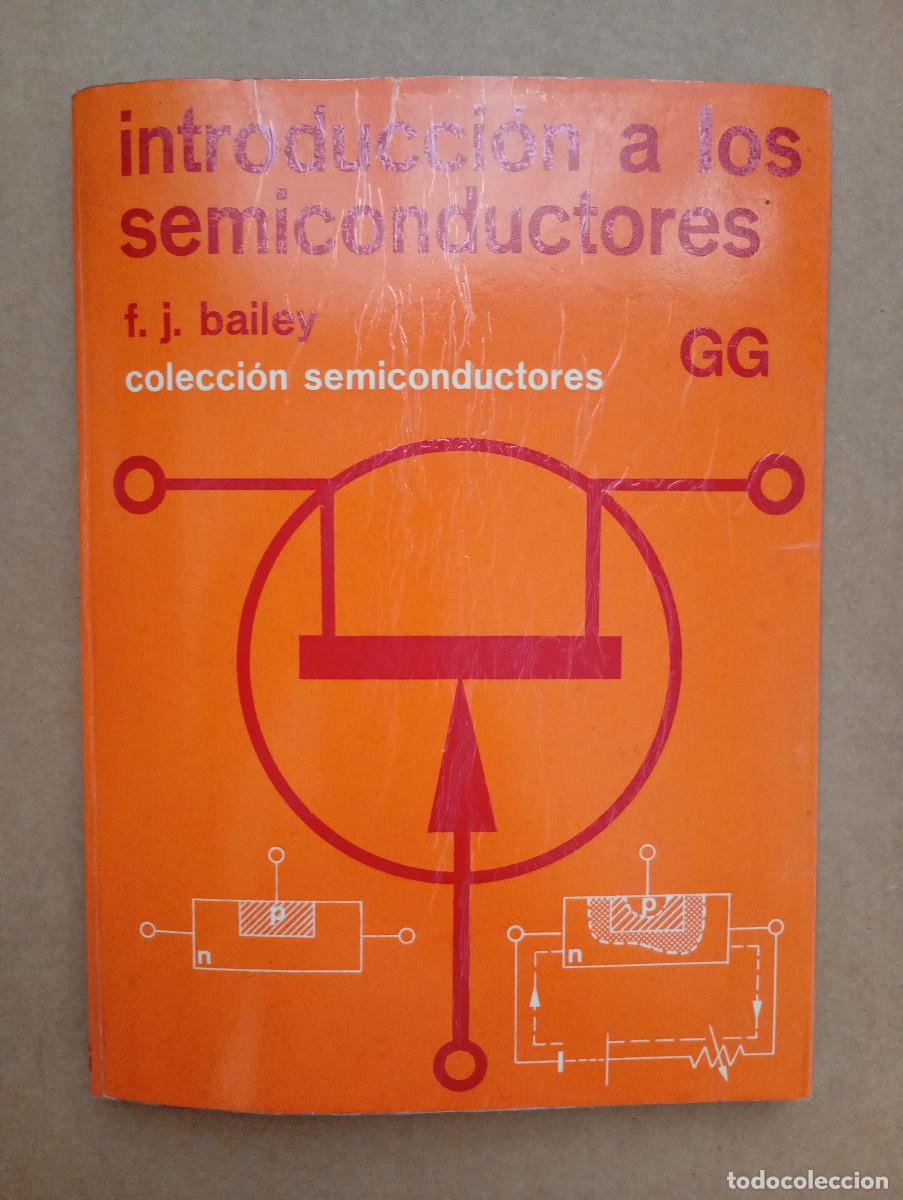 Libros de segunda mano: Introducci&oacute;n a los semiconductores - Bailey, F.J.