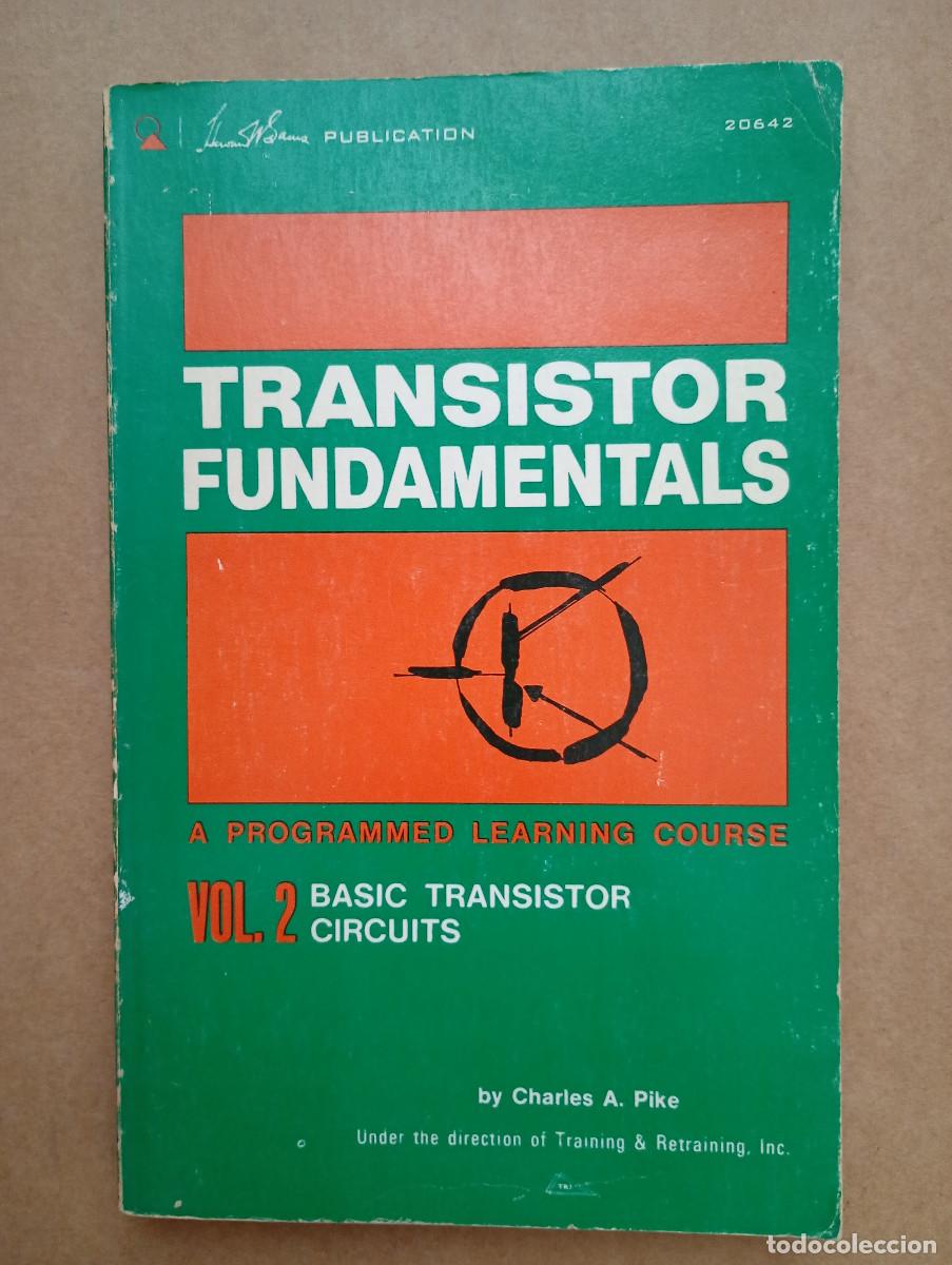 Libros de segunda mano: Transistor Fundamentals: Basic Transistor Circuits Pike, Charles A