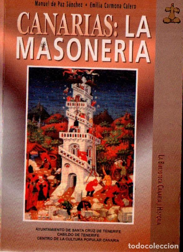 Libros de segunda mano: CANARIAS: LA MASONERIA. DE PAZ SANCHEZ, MANUEL / CARMONA CALERO, EMILIA. A-LCAN-109
