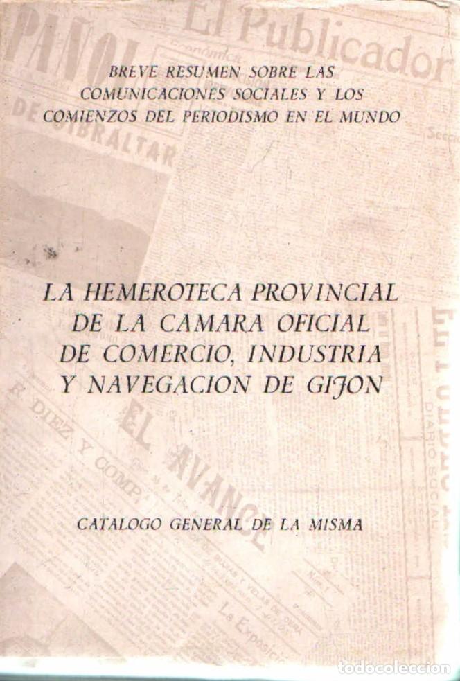 Libros de segunda mano: LA HEMEROTECA PROVINCIAL DE LA CAMARA OFICIAL DE COMERCIO, INDUSTRIA Y NAVEGACION DE GIJON.