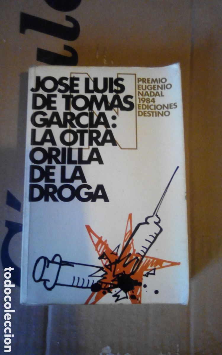 Libros de segunda mano: La otra orilla de la droga, por Jos&eacute; Luis de Tom&aacute;s Garc&iacute;a. Premio Eugenio Nadal 1984. Edi. Destino