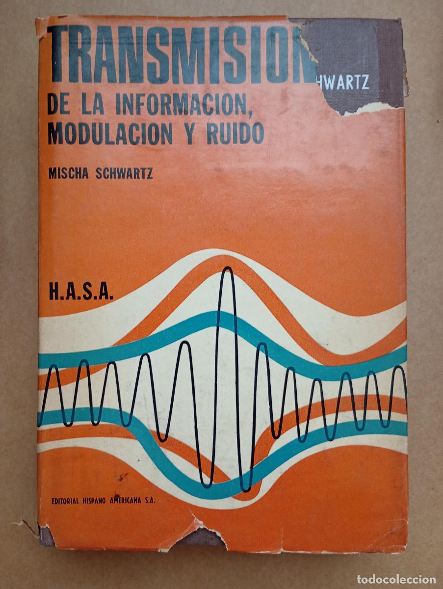 Libros de segunda mano: Transmisi&oacute;n de la informaci&oacute;n, modulaci&oacute;n y ruido.- Schwartz, Mischa