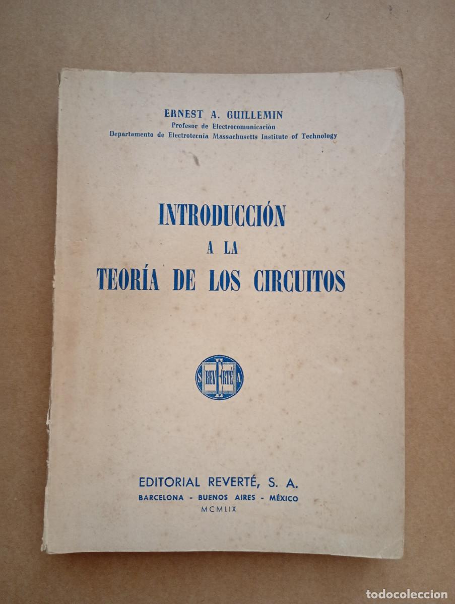 Libros de segunda mano: INTRODUCCION A LA TEORIA DE CIRCUITOS ERNEST A. GUILLEMIN EDITORIAL REVERTE
